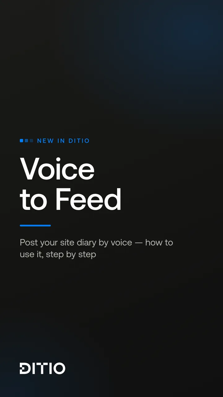 Voice to Feed in Ditio – scrivi le voci del diario di cantiere con la voce